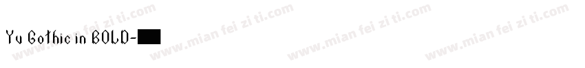 Yu Gothic in BOLD字体转换